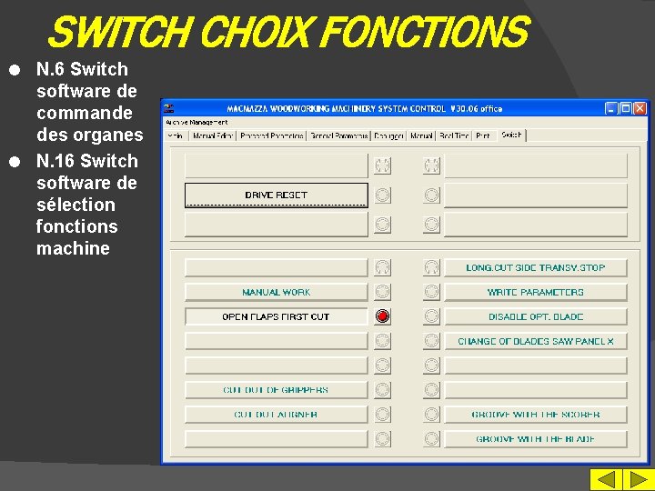 SWITCH CHOIX FONCTIONS N. 6 Switch software de commande des organes l N. 16