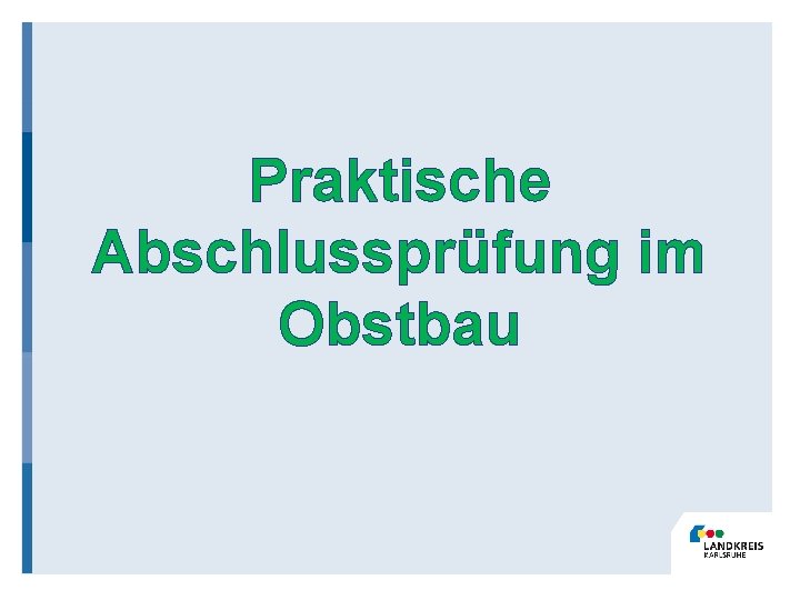 Praktische Abschlussprüfung im Obstbau 