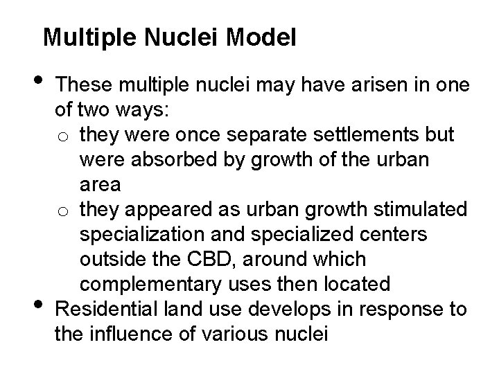 Multiple Nuclei Model • • These multiple nuclei may have arisen in one of