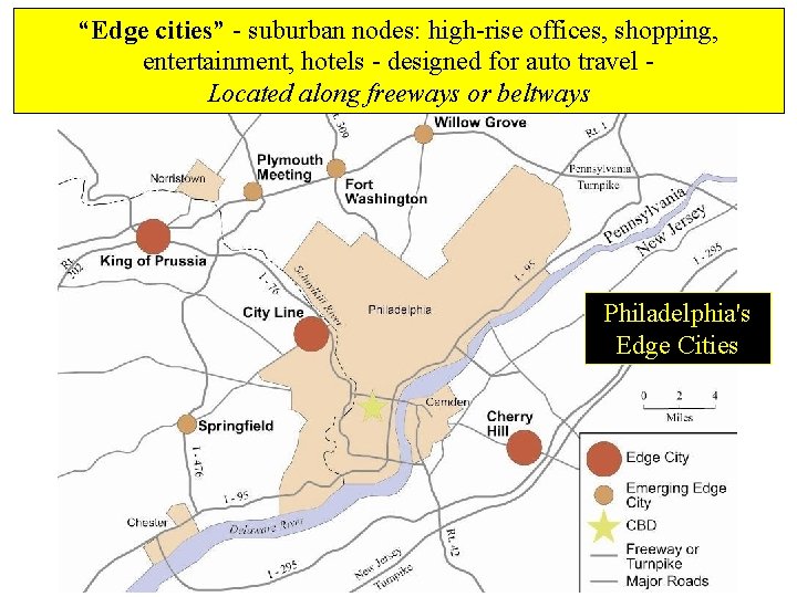 “Edge cities” - suburban nodes: high-rise offices, shopping, entertainment, hotels - designed for auto