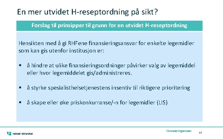 En mer utvidet H-reseptordning på sikt? Forslag til prinsipper til grunn for en utvidet