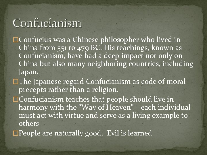Confucianism �Confucius was a Chinese philosopher who lived in China from 551 to 479