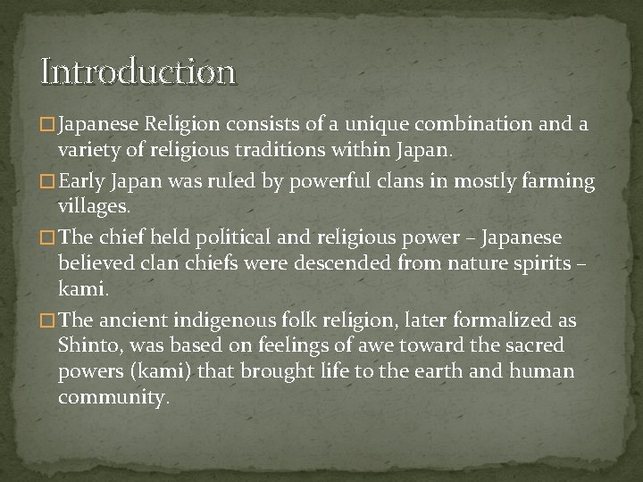 Introduction � Japanese Religion consists of a unique combination and a variety of religious