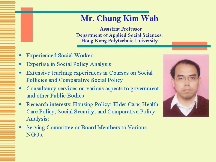 Mr. Chung Kim Wah Assistant Professor Department of Applied Social Sciences, Hong Kong Polytechnic