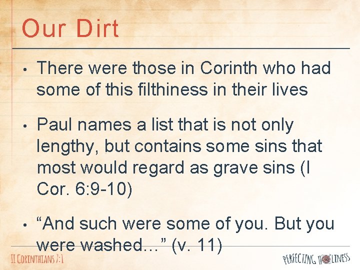 Our Dirt • There were those in Corinth who had some of this filthiness