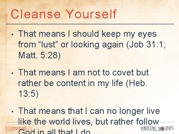 Cleanse Yourself • That means I should keep my eyes from “lust” or looking