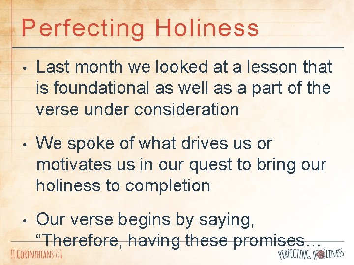 Perfecting Holiness • Last month we looked at a lesson that is foundational as