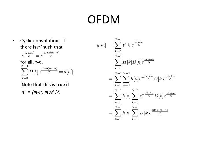 OFDM • Cyclic convolution. If there is n’ such that for all m-n, Note