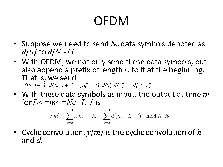OFDM • Suppose we need to send Nc data symbols denoted as d[0] to