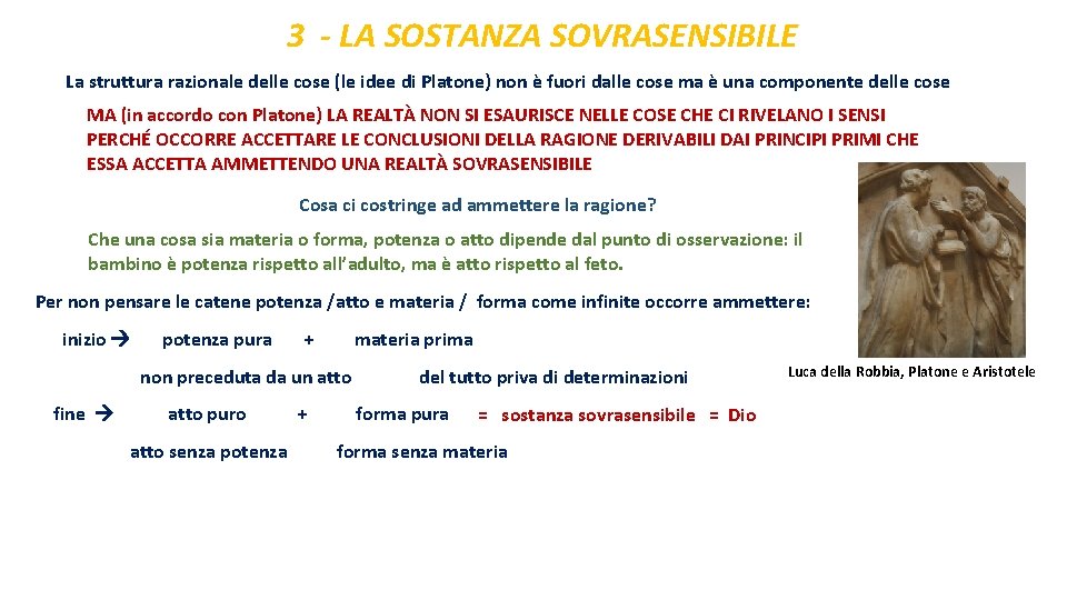 3 - LA SOSTANZA SOVRASENSIBILE La struttura razionale delle cose (le idee di Platone)