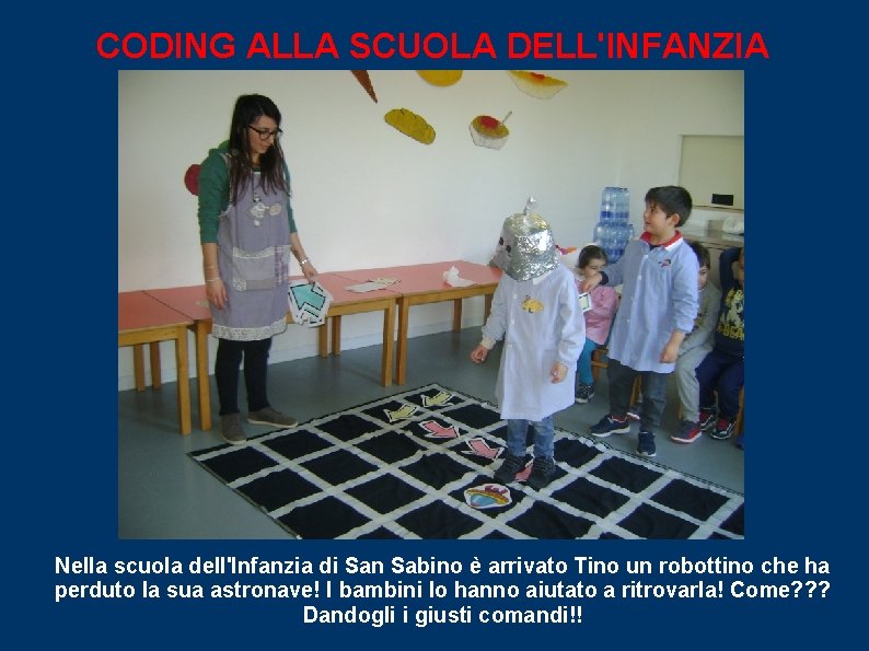 CODING ALLA SCUOLA DELL'INFANZIA Nella scuola dell'Infanzia di San Sabino è arrivato Tino un