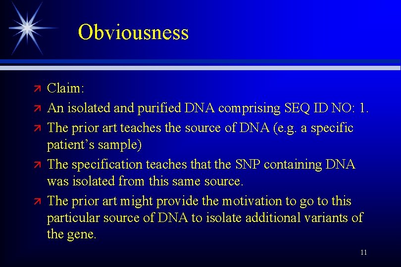 Obviousness ä ä ä Claim: An isolated and purified DNA comprising SEQ ID NO: