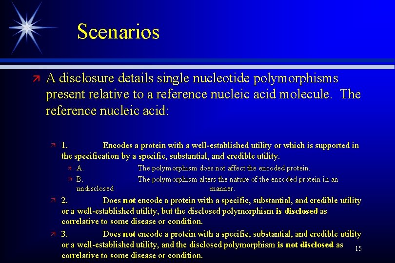 Scenarios ä A disclosure details single nucleotide polymorphisms present relative to a reference nucleic