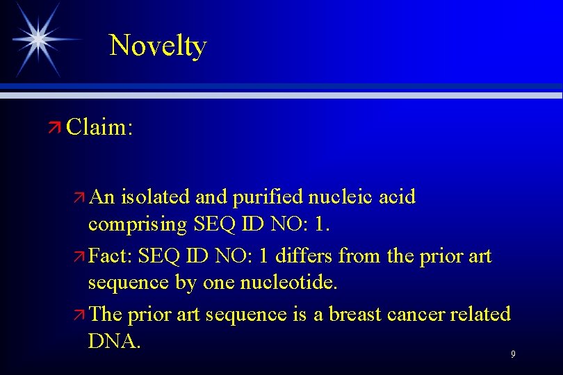 Novelty ä Claim: ä An isolated and purified nucleic acid comprising SEQ ID NO: