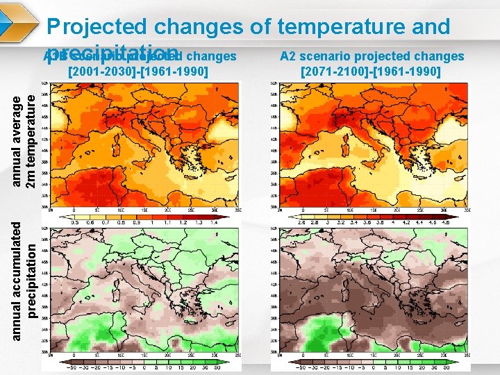 Projected changes of temperature and A 1 B scenario projected changes A 2 scenario