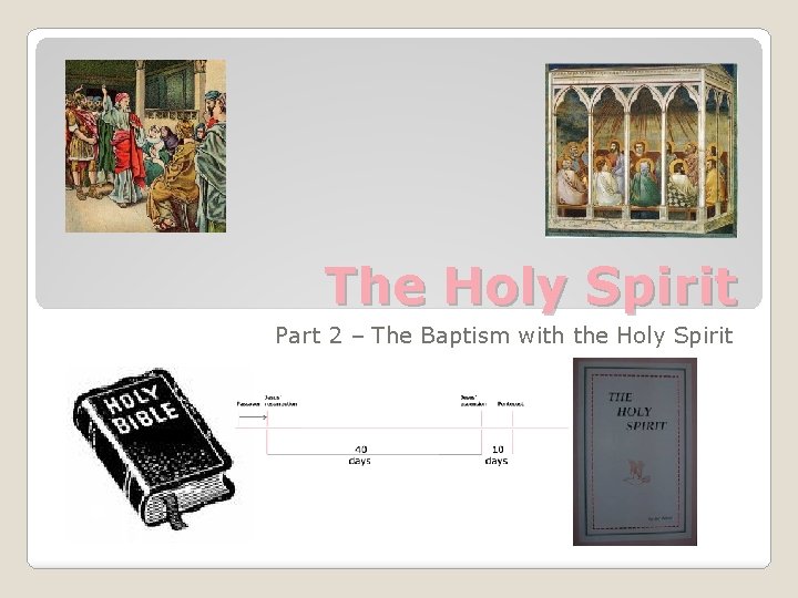 The Holy Spirit Part 2 – The Baptism with the Holy Spirit 