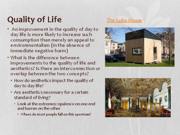 Quality of Life • An improvement in the quality of day to day life