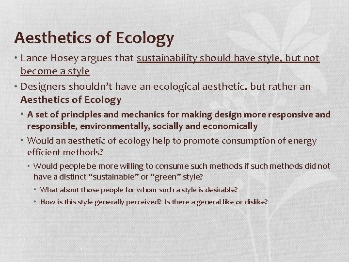 Aesthetics of Ecology • Lance Hosey argues that sustainability should have style, but not