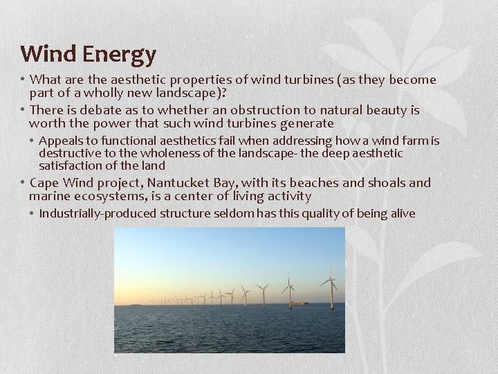 Wind Energy • What are the aesthetic properties of wind turbines (as they become