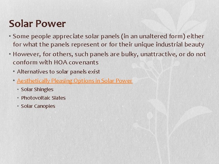 Solar Power • Some people appreciate solar panels (in an unaltered form) either for