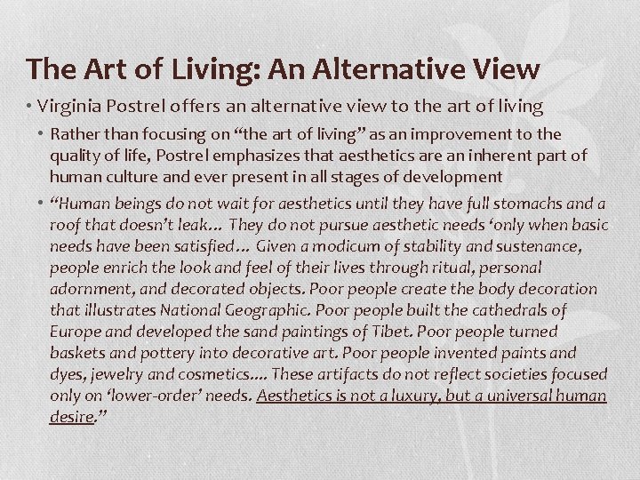 The Art of Living: An Alternative View • Virginia Postrel offers an alternative view