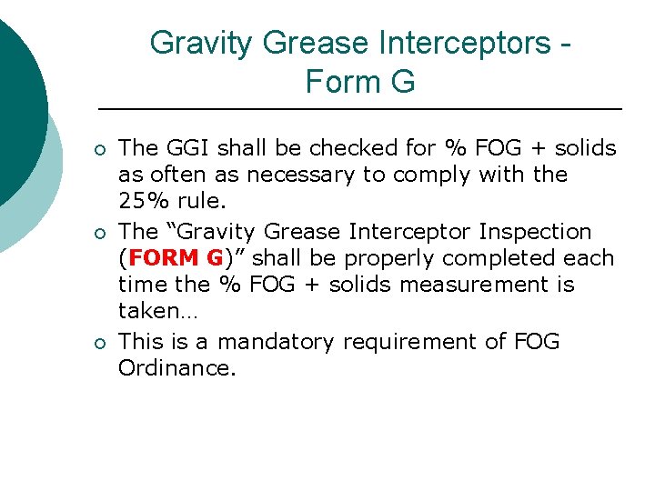 Gravity Grease Interceptors Form G ¡ ¡ ¡ The GGI shall be checked for