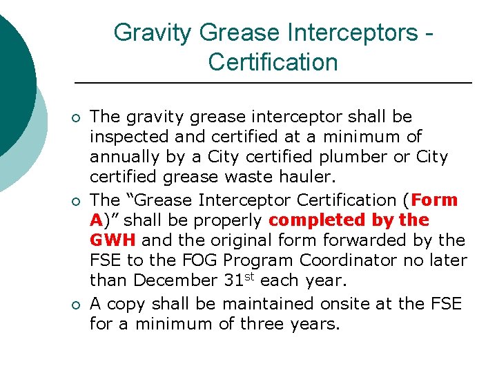 Gravity Grease Interceptors Certification ¡ ¡ ¡ The gravity grease interceptor shall be inspected