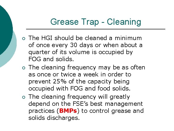 Grease Trap - Cleaning ¡ ¡ ¡ The HGI should be cleaned a minimum