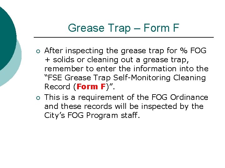 Grease Trap – Form F ¡ ¡ After inspecting the grease trap for %