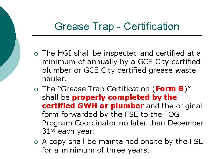 Grease Trap - Certification ¡ ¡ ¡ The HGI shall be inspected and certified