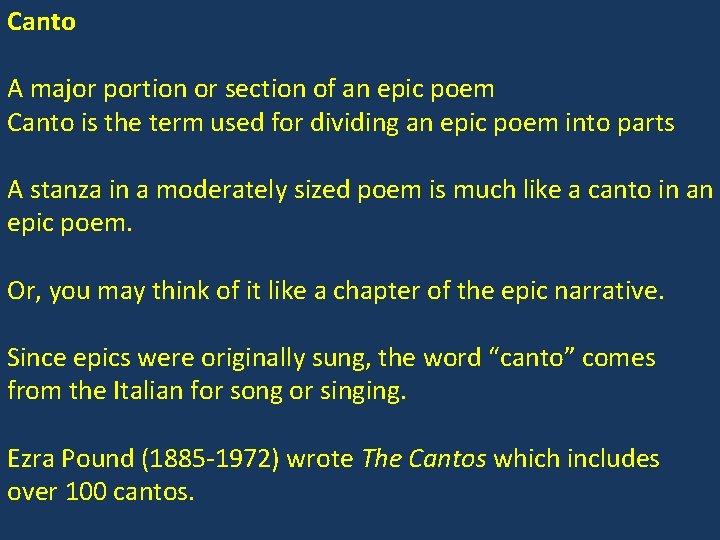 Canto A major portion or section of an epic poem Canto is the term