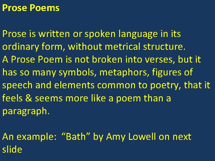 Prose Poems Prose is written or spoken language in its ordinary form, without metrical