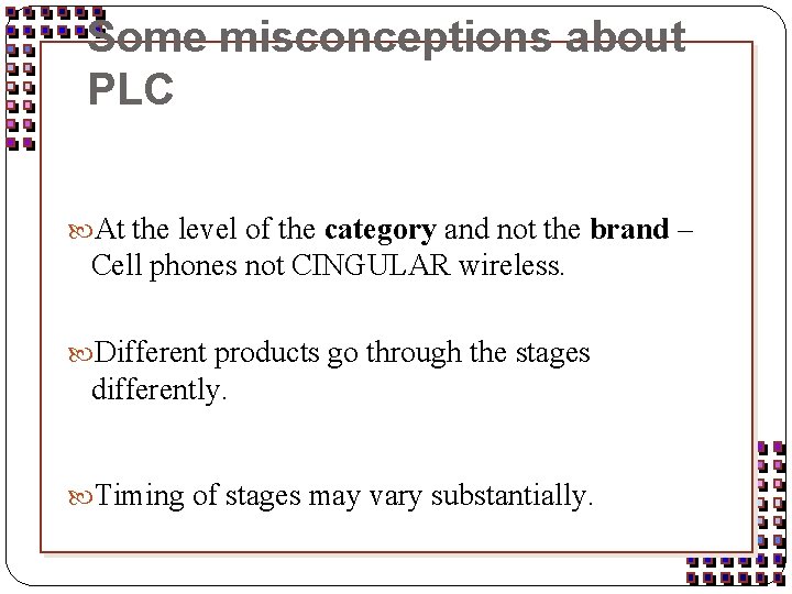 Some misconceptions about PLC At the level of the category and not the brand