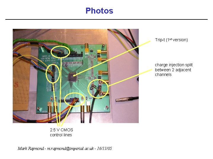 Photos Trip-t (1 st version) charge injection split between 2 adjacent channels 2. 5