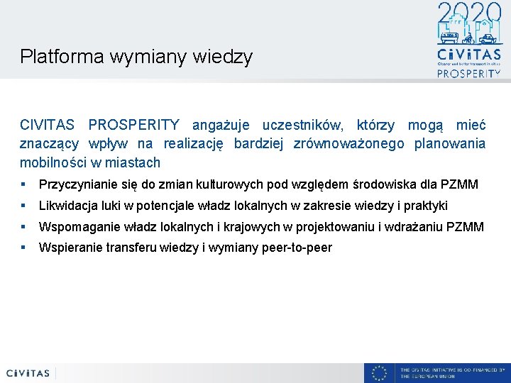 Platforma wymiany wiedzy CIVITAS PROSPERITY angażuje uczestników, którzy mogą mieć znaczący wpływ na realizację