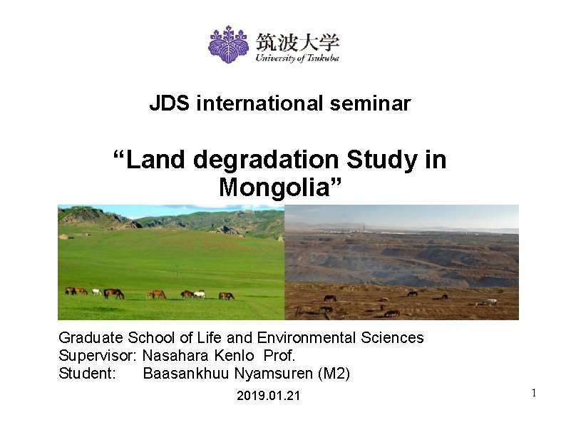 JDS international seminar “Land degradation Study in Mongolia” Graduate School of Life and Environmental