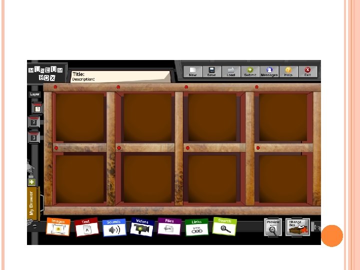Museum Box Tutorial USING MUSEUM BOX AS A MULTIMEDIA ASSESSMENT TOOL
