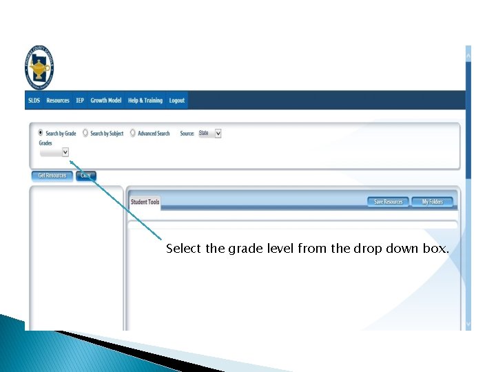 Select the grade level from the drop down box. 