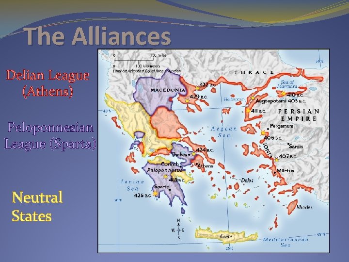 The Alliances Delian League (Athens) Peloponnesian League (Sparta) Neutral States 