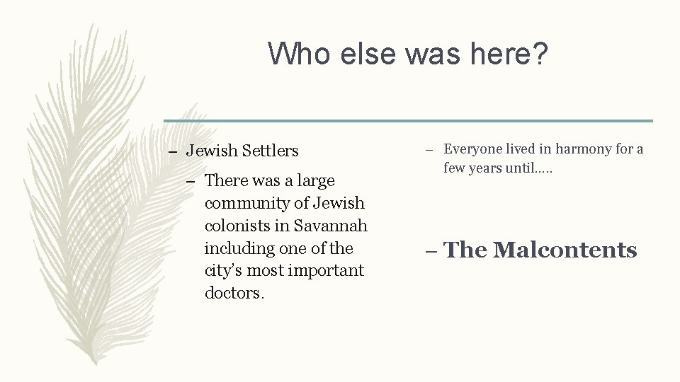 Who else was here? – Jewish Settlers – There was a large community of Who else was here? – Jewish Settlers – There was a large community of