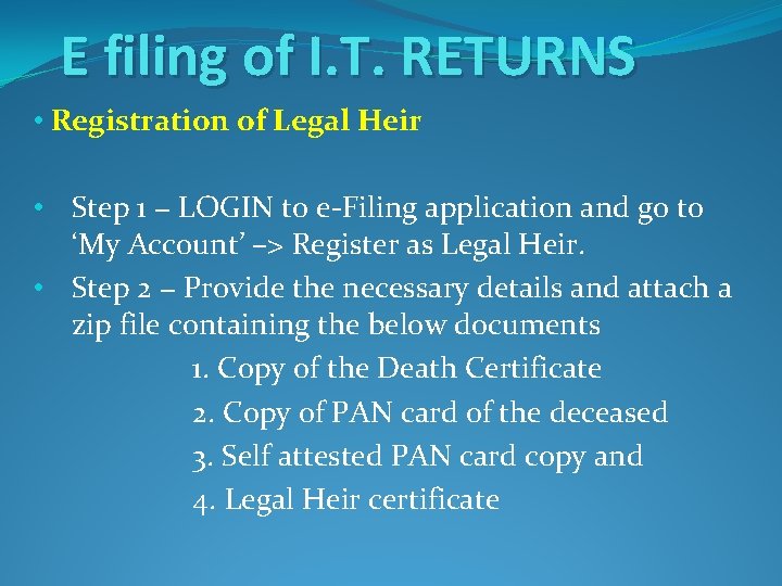 E filing of I. T. RETURNS • Registration of Legal Heir • Step 1