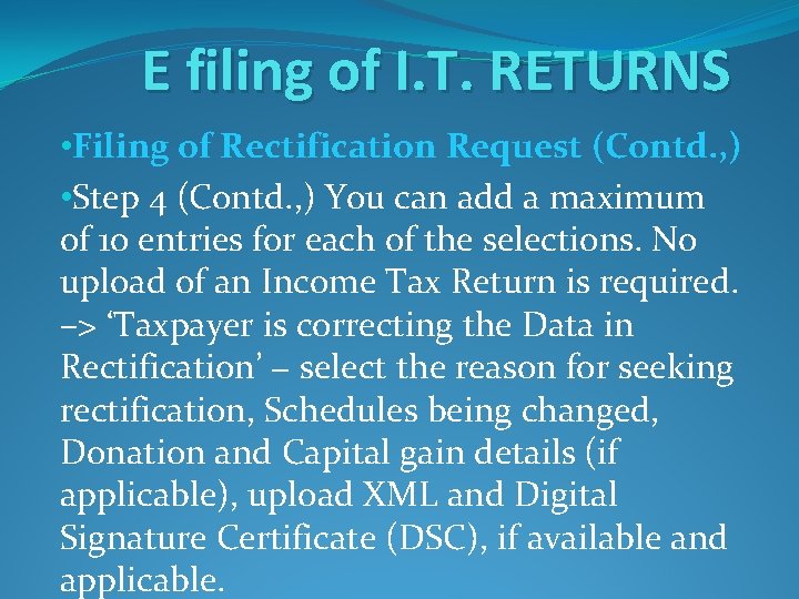 E filing of I. T. RETURNS • Filing of Rectification Request (Contd. , )
