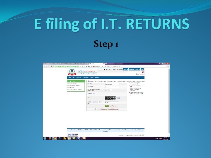 E filing of I. T. RETURNS Step 1 