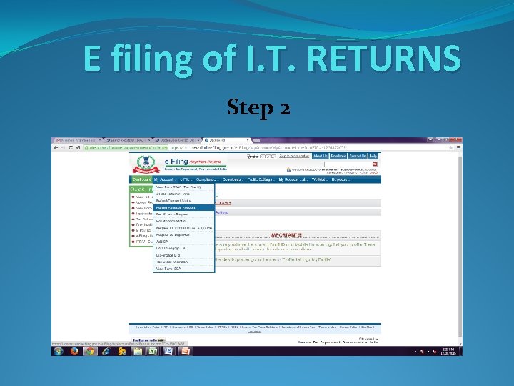 E filing of I. T. RETURNS Step 2 