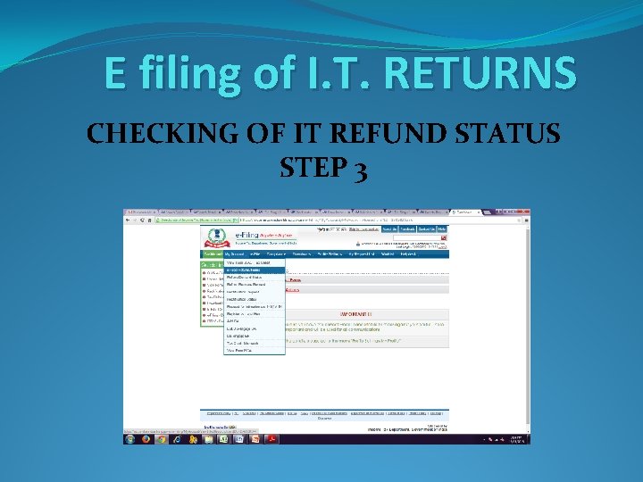 E filing of I. T. RETURNS CHECKING OF IT REFUND STATUS STEP 3 