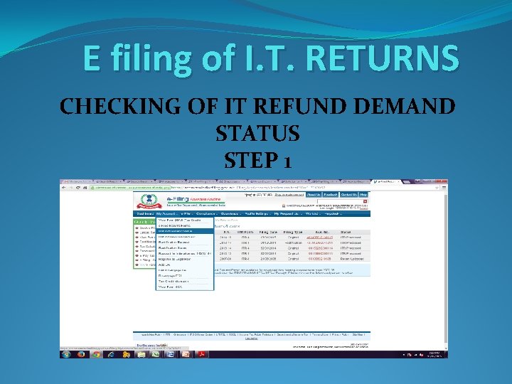 E filing of I. T. RETURNS CHECKING OF IT REFUND DEMAND STATUS STEP 1