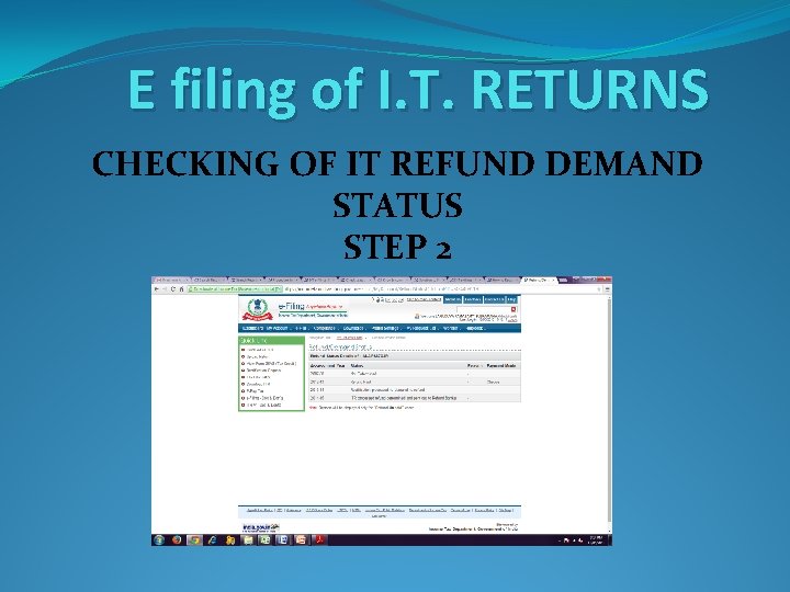 E filing of I. T. RETURNS CHECKING OF IT REFUND DEMAND STATUS STEP 2