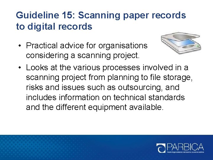 Guideline 15: Scanning paper records to digital records • Practical advice for organisations considering