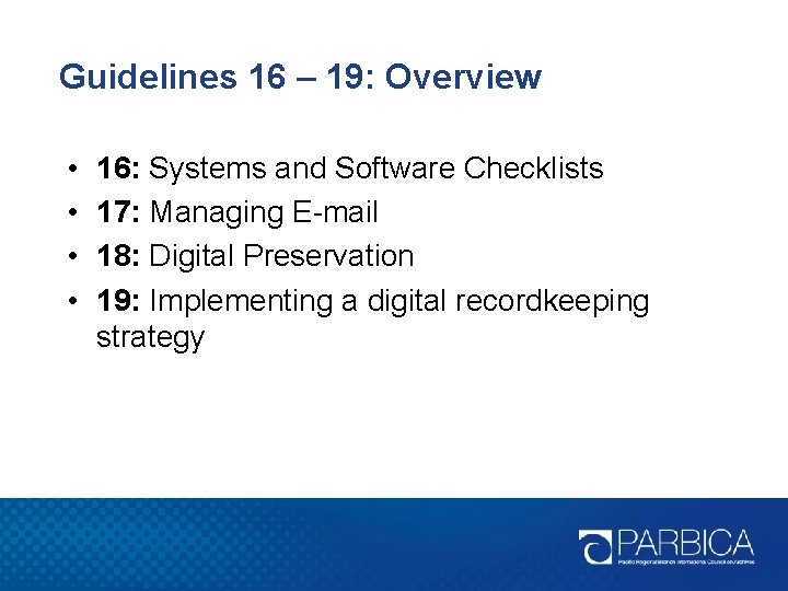 Guidelines 16 – 19: Overview • • 16: Systems and Software Checklists 17: Managing