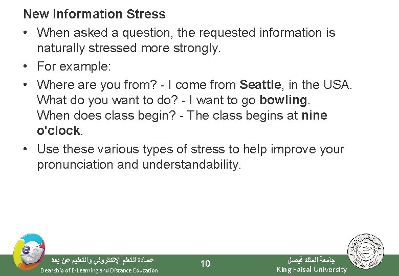 New Information Stress • When asked a question, the requested information is naturally stressed